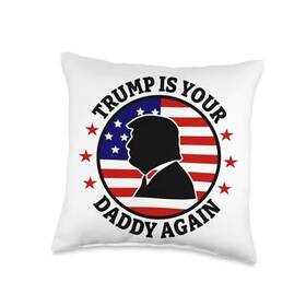 4926sy6mt1fus Trump Election Red Pride Usa Support Presidential Is Your Daddy Again Throw Pillow