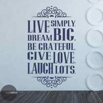Live Simply Dream Big Be Grateful Give Love Laugh Lots Vinyl Wall Decal Sticker. Fixed Price $22.99.