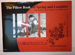 The Pillow Book Of Spring And Laughter, John Stevens, 2001, East Pub ..rare. Fixed Price $70.00.